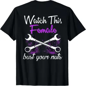 Nuts For Men diligent T-Shirt Mechanic - Watch This Female! Bust Your 