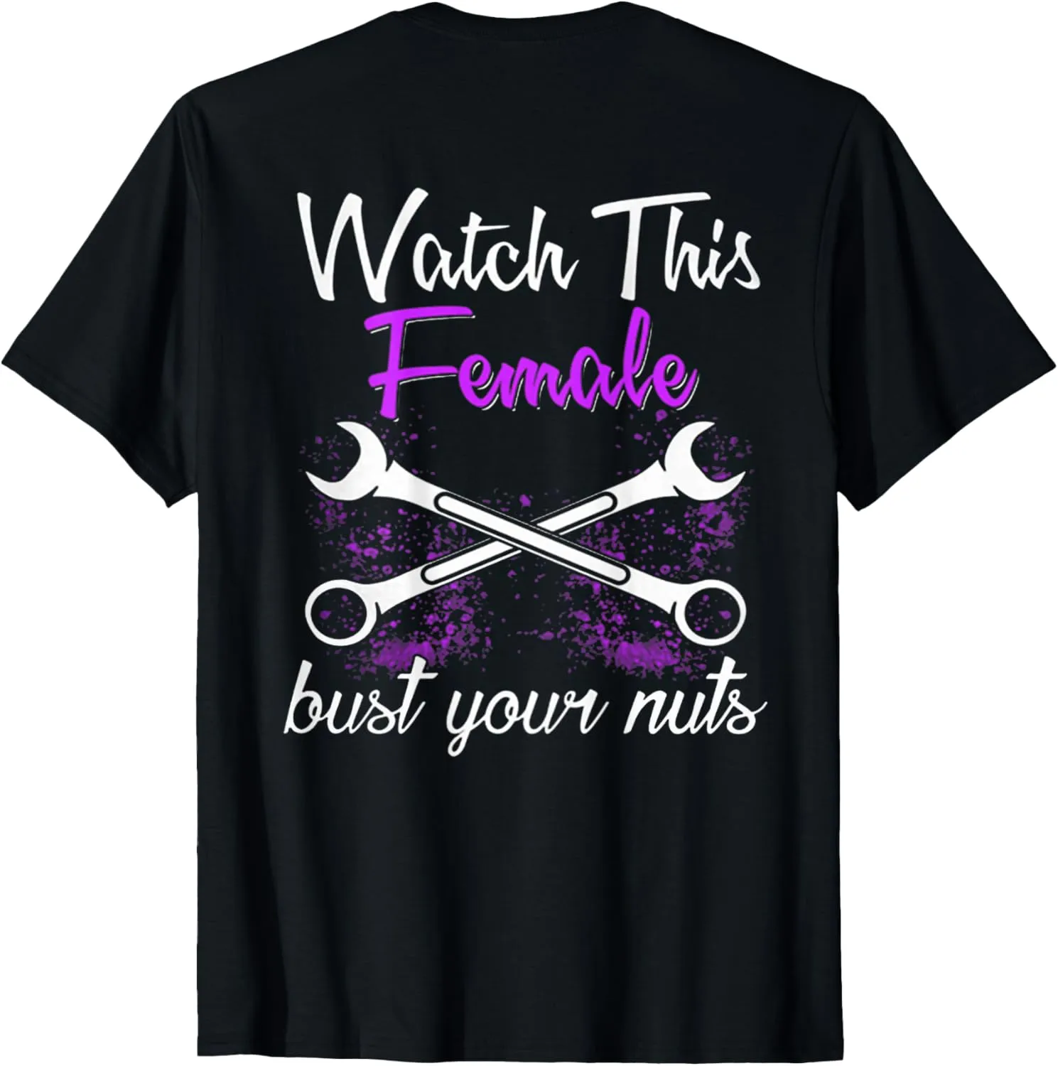 Nuts For Men diligent T-Shirt Mechanic - Watch This Female! Bust Your 